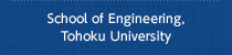 School of Engineering, Tohoku University